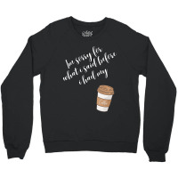 Coffee Addict  Lover102 Crewneck Sweatshirt | Artistshot