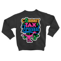 Commit Tax Fraud Taxpayer Evasion Squad Purple Dinosaur Toddler Sweatshirt | Artistshot