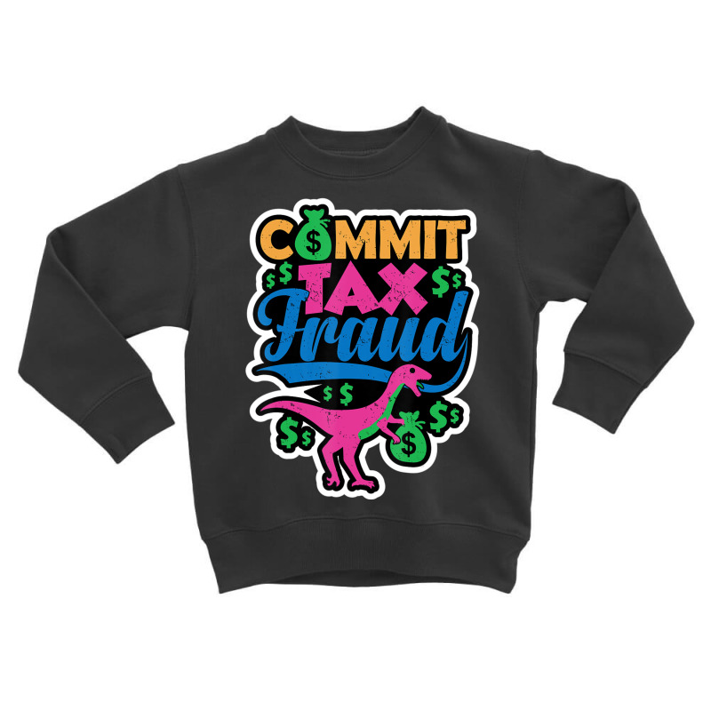 Commit Tax Fraud Taxpayer Evasion Squad Purple Dinosaur Toddler Sweatshirt | Artistshot