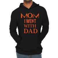 Mom I Went With Dad.mom To Bruh Lightweight Hoodie | Artistshot