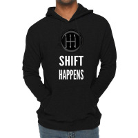 Shift Happens Car Guy Racing Lightweight Hoodie | Artistshot