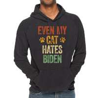 Even My Cat Hates Biden Conservative Anti Liberal Vintage Hoodie | Artistshot