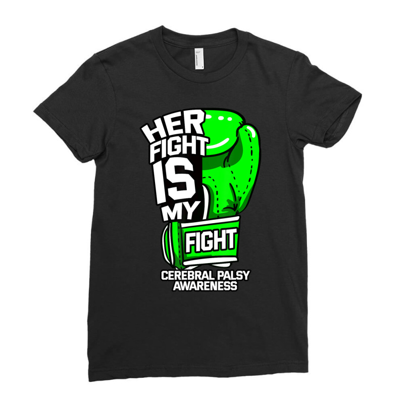 Her Fight Is My Fight Cerebral Palsy Awareness Green Ribbon Ladies Fitted T-Shirt by cm-arts | Artistshot