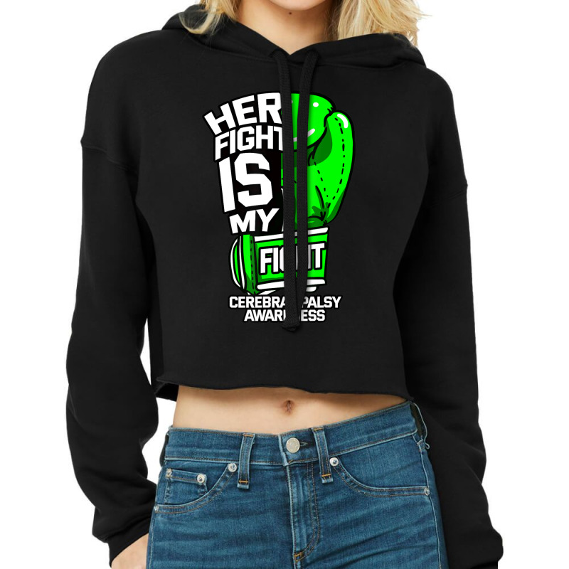 Her Fight Is My Fight Cerebral Palsy Awareness Green Ribbon Cropped Hoodie by cm-arts | Artistshot