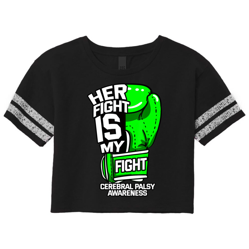 Her Fight Is My Fight Cerebral Palsy Awareness Green Ribbon Scorecard Crop Tee by cm-arts | Artistshot