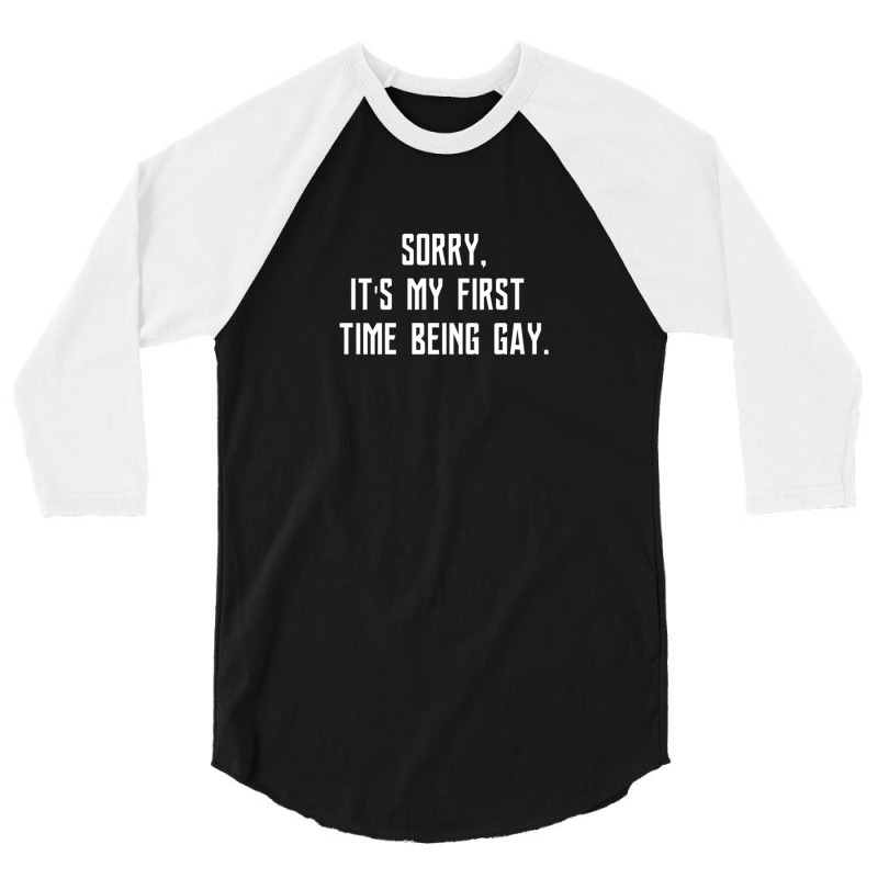 First Time Being Gay 3/4 Sleeve Shirt by cm-arts | Artistshot