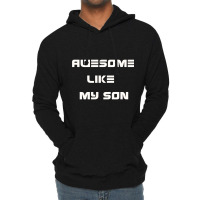 Awesome Like My Son, Mom Gift, Awesome Son Shirt, Gift For Mom, Gift F Lightweight Hoodie | Artistshot