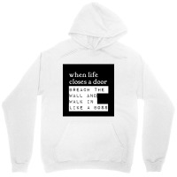 When Life Closes A Door, Breach The Wall And Walk In Like A Boss - Mor Unisex Hoodie | Artistshot