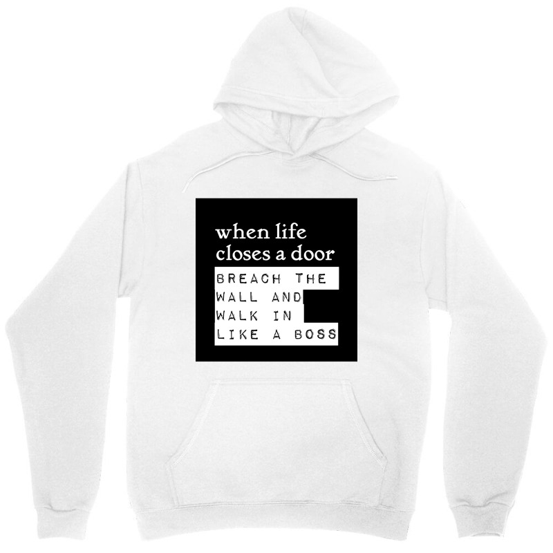 When Life Closes A Door, Breach The Wall And Walk In Like A Boss - Mor Unisex Hoodie by cm-arts | Artistshot