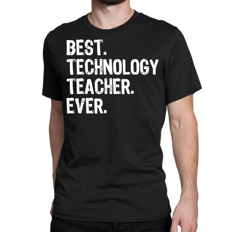 Best Technology Teacher Ever Gift  Christmas Classic T-shirt by Chrisloweening | Artistshot