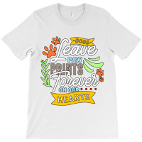 Dog Leave Paw Prints Forever On Our Hearts T-shirt | Artistshot