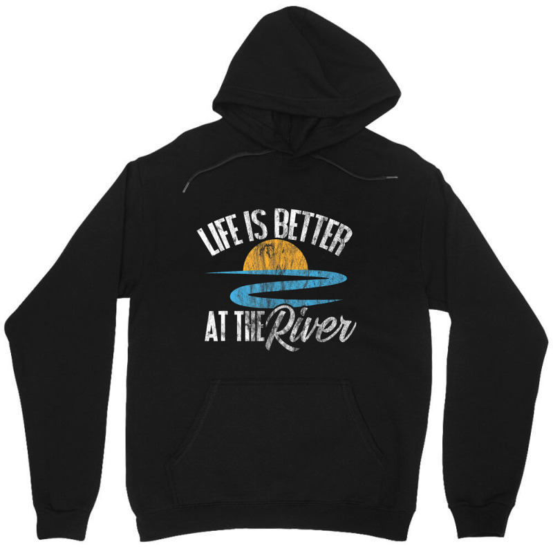 River Floating Quote Life Is Better At The River Camping Unisex Hoodie by cm-arts | Artistshot