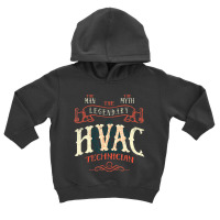 The Man The Myth Hvac Technician Ac Tech Repairman Toddler Hoodie | Artistshot