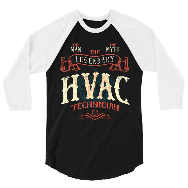 The Man The Myth Hvac Technician Ac Tech Repairman 3/4 Sleeve Shirt by cm-arts | Artistshot