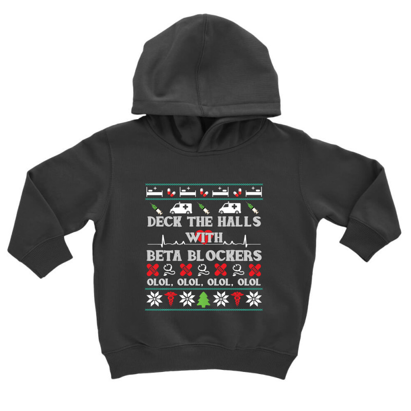 Deck The Halls Beta Blockers Nurse Christmas Ugly Sweater Toddler Hoodie by behindcedar22 | Artistshot