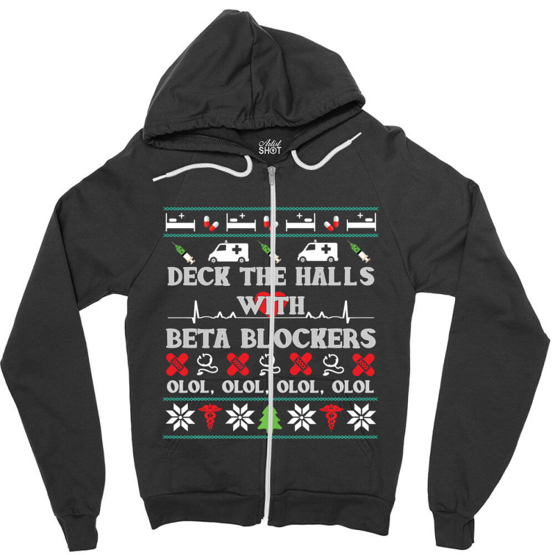 Deck The Halls Beta Blockers Nurse Christmas Ugly Sweater Zipper Hoodie by behindcedar22 | Artistshot