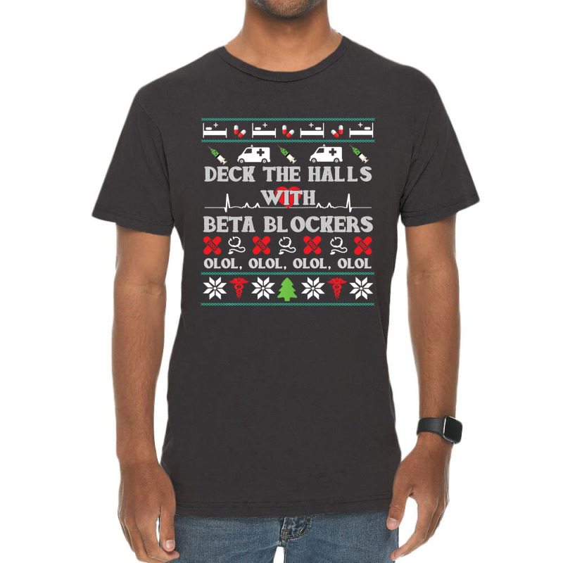 Deck The Halls Beta Blockers Nurse Christmas Ugly Sweater Vintage T-Shirt by behindcedar22 | Artistshot