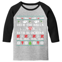 Deck The Halls Beta Blockers Nurse Christmas Ugly Sweater Youth 3/4 Sleeve | Artistshot