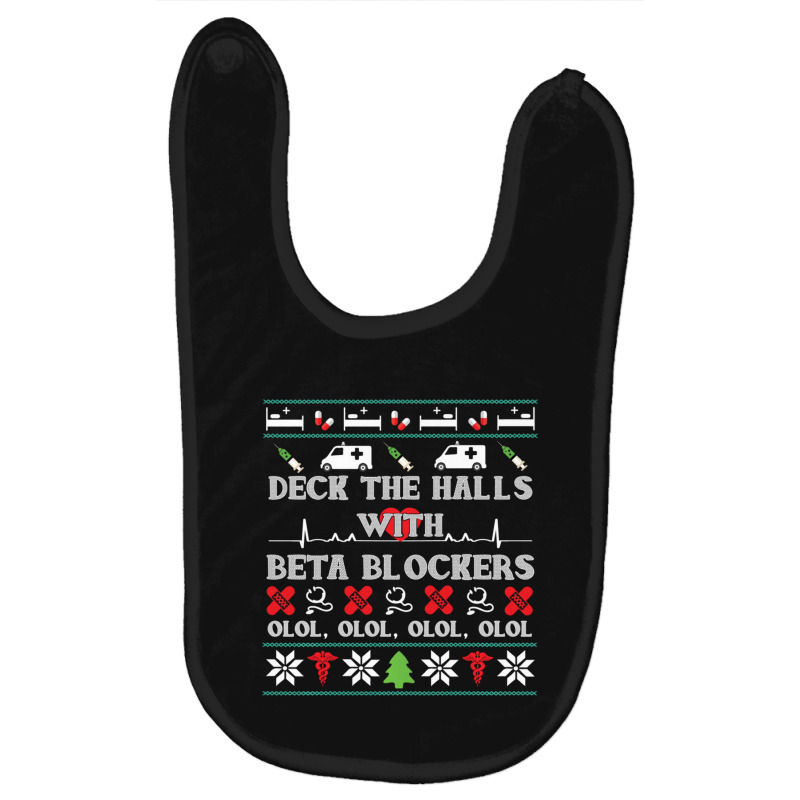 Deck The Halls Beta Blockers Nurse Christmas Ugly Sweater Baby Bibs by behindcedar22 | Artistshot