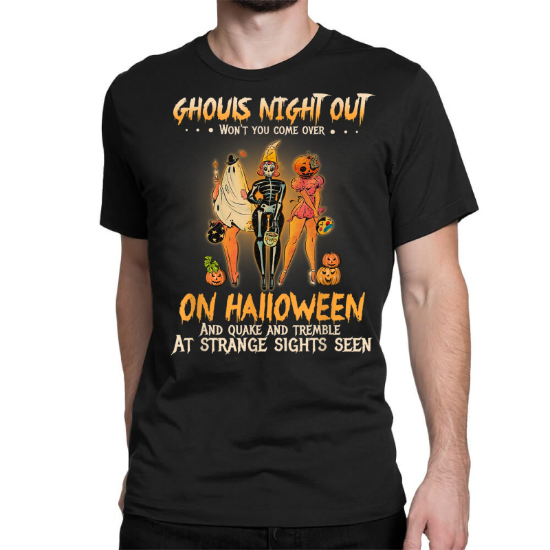 Ghouls Night Out Won't You Come Over On Halloween Funny Classic T-shirt | Artistshot