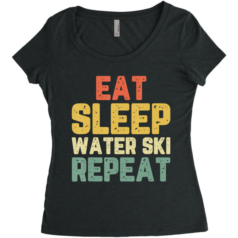 Eat Sleep Water Ski Repeat Skiing Skier Waterskiing Vintage Women's Triblend Scoop T-shirt by cm-arts | Artistshot