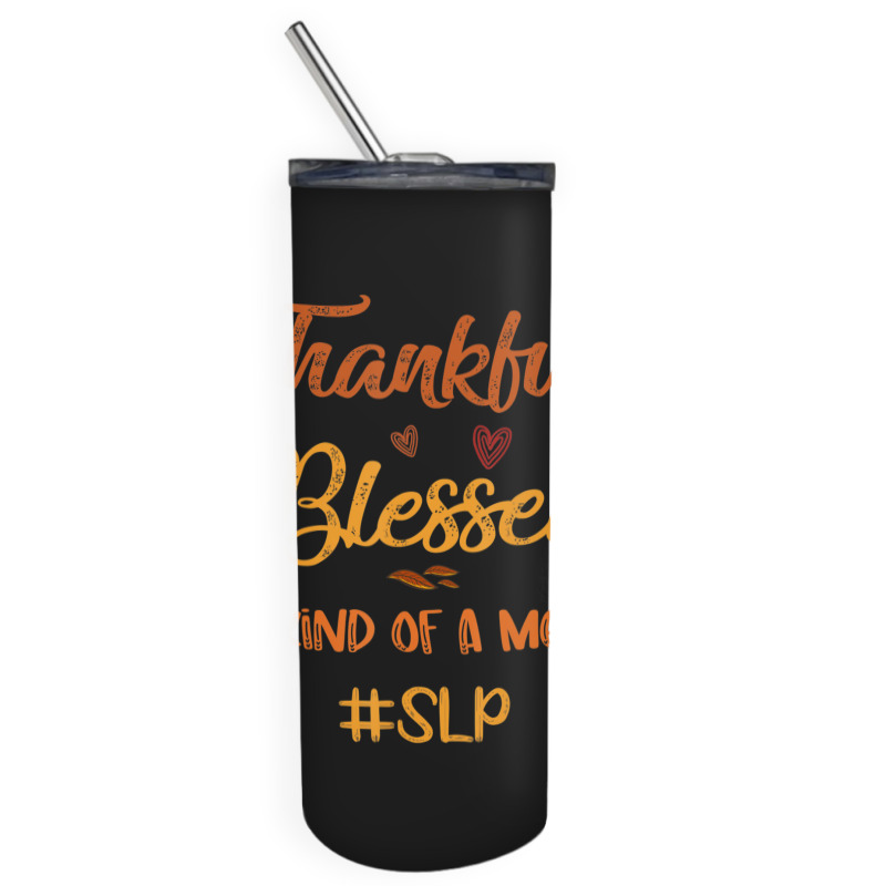 Slp Thankful Blessed And Kind Of A Mess Thanksgiving Fall Skinny Tumbler | Artistshot