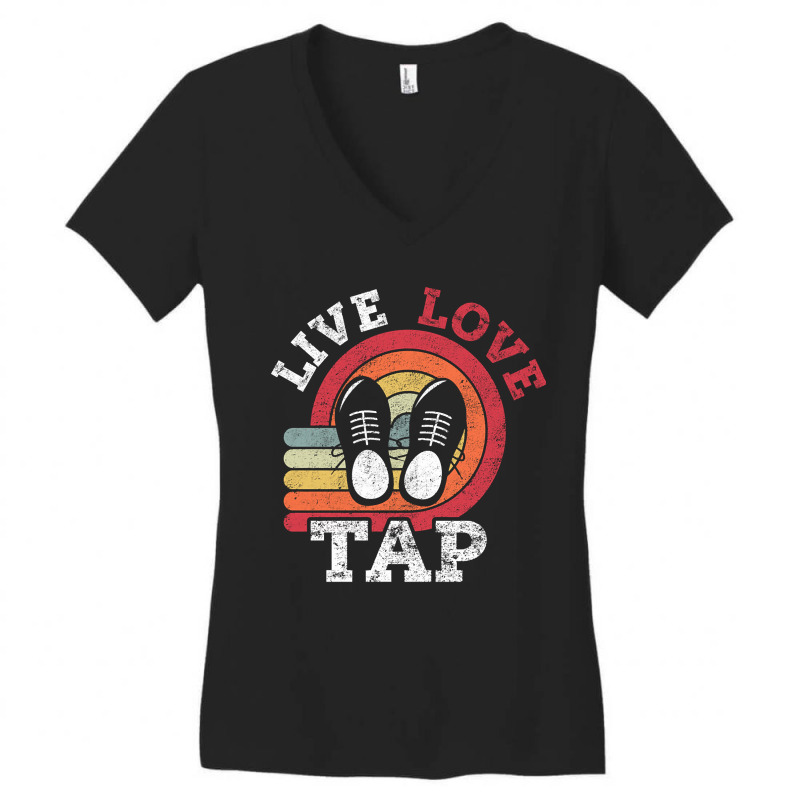 Live Love Tap Dance Dancer Distressed Retro Vintage Style-s3j3c Women's V-Neck T-Shirt by Kandurip541 | Artistshot