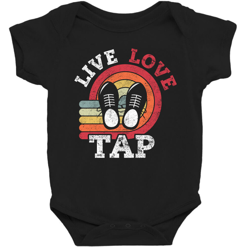 Live Love Tap Dance Dancer Distressed Retro Vintage Style-s3j3c Baby Bodysuit by Kandurip541 | Artistshot