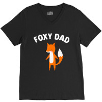 Foxy Dad Father's Day Fox Pun Joke V-neck Tee | Artistshot