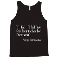 If I Fall I'll Fall For Freedom Fanny Lou Hamer Tank Top | Artistshot