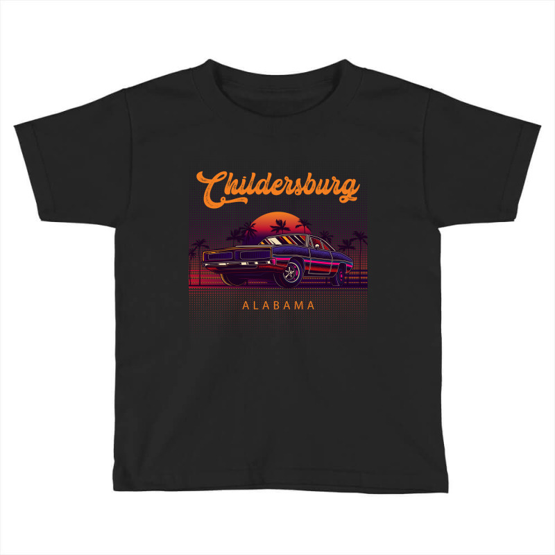 Childersburg Alabama Retro Vintage 80s 90s Muscle Cars Retrowave Aesth Toddler T-shirt by pancakespienova | Artistshot