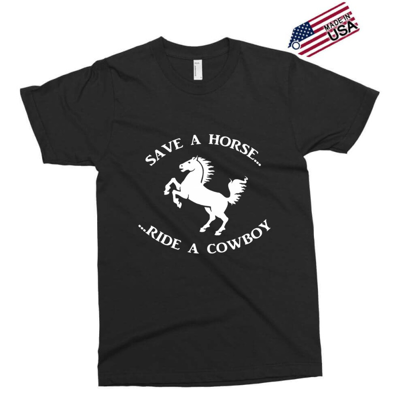 Save A Horse Ride A Cowboy Exclusive T-shirt by Ariannajamie | Artistshot