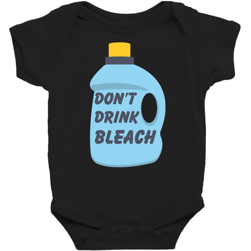 Don't Drink Bleach-dxrlx Baby Bodysuit by Irene West | Artistshot