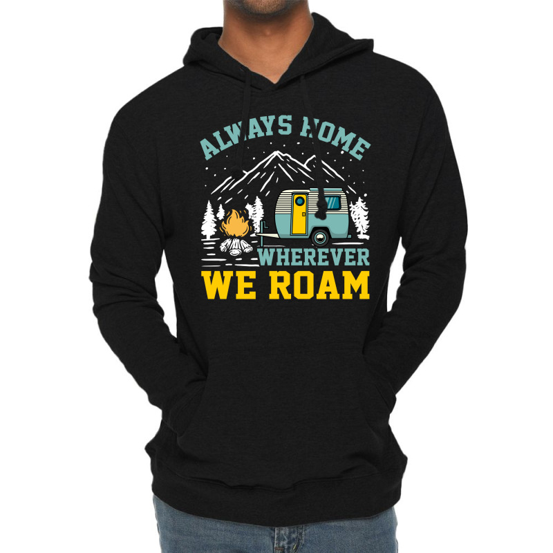 Camper Van 'always Home Wherever We Roam' Lightweight Hoodie by Rart | Artistshot