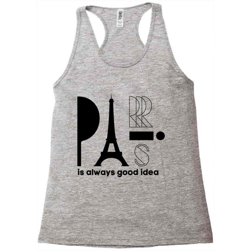 Paris Is Always A Good Idea, Eiffel Tower, I Love Paris, Eiffel Racerback Tank by cm-arts | Artistshot