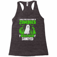 Push You In Front Of Zombies Save Samoyed Dog Racerback Tank | Artistshot