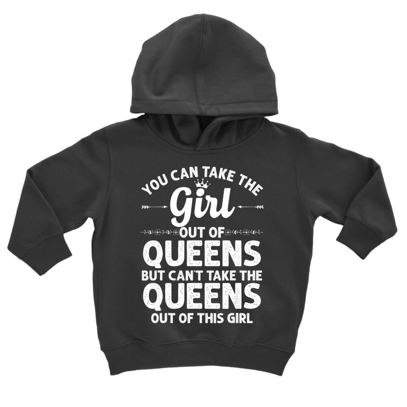 Girl Out Of Queens Ny New York Home Roots Usa Toddler Hoodie by cm-arts | Artistshot