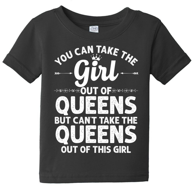 Girl Out Of Queens Ny New York Home Roots Usa Baby Tee by cm-arts | Artistshot