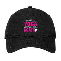 Goat Yoga For Yoga And Goat Lovers Adjustable Cap | Artistshot