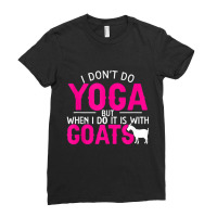 Goat Yoga For Yoga And Goat Lovers Ladies Fitted T-shirt | Artistshot