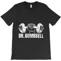 Weightlifting   Dr. Dumbbell T-shirt | Artistshot