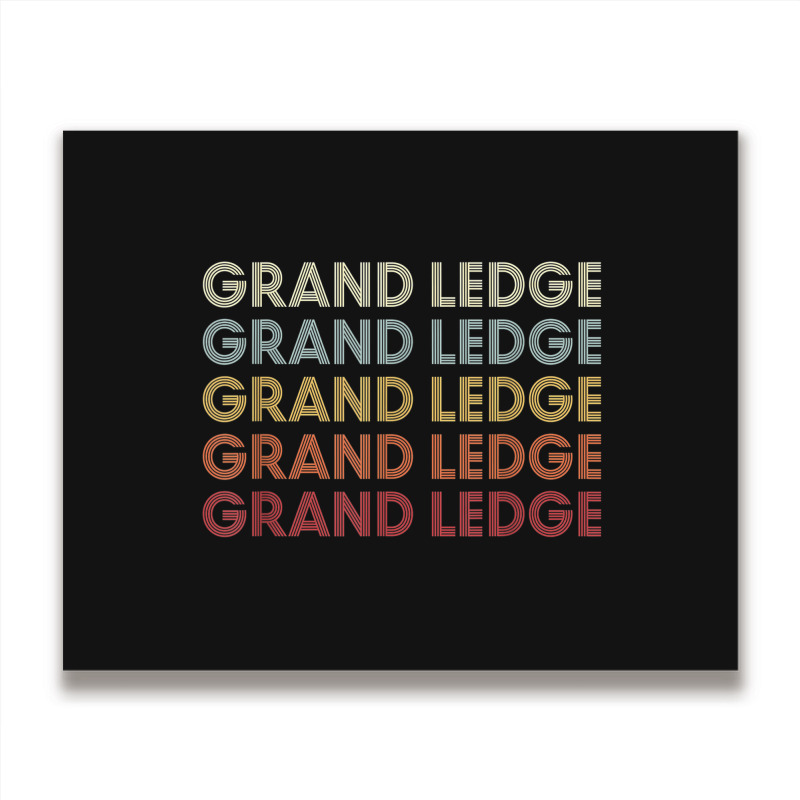 Grand Ledge Michigan Grand Ledge Mi Retro Vintage Text Metal Print Horizontal | Artistshot