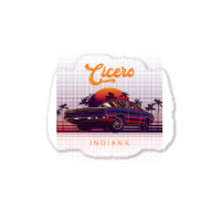 Cicero Indiana Retro Vintage 80s 90s Muscle Cars Retrowave Aesthetic Sticker | Artistshot