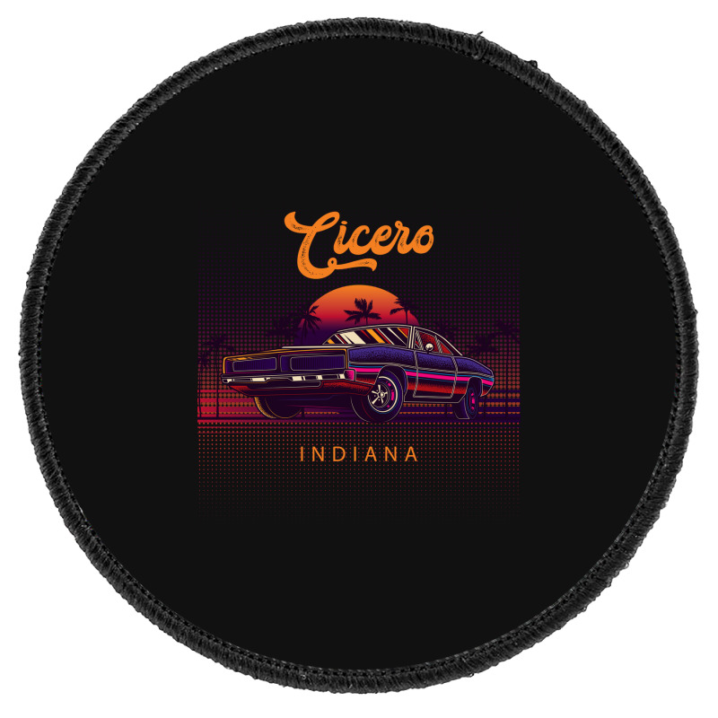 Cicero Indiana Retro Vintage 80s 90s Muscle Cars Retrowave Aesthetic Round Patch | Artistshot