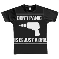 Don't Panic This Is Not A Drill Tool Joke Sarcastic Graphic Youth T-shirt | Artistshot