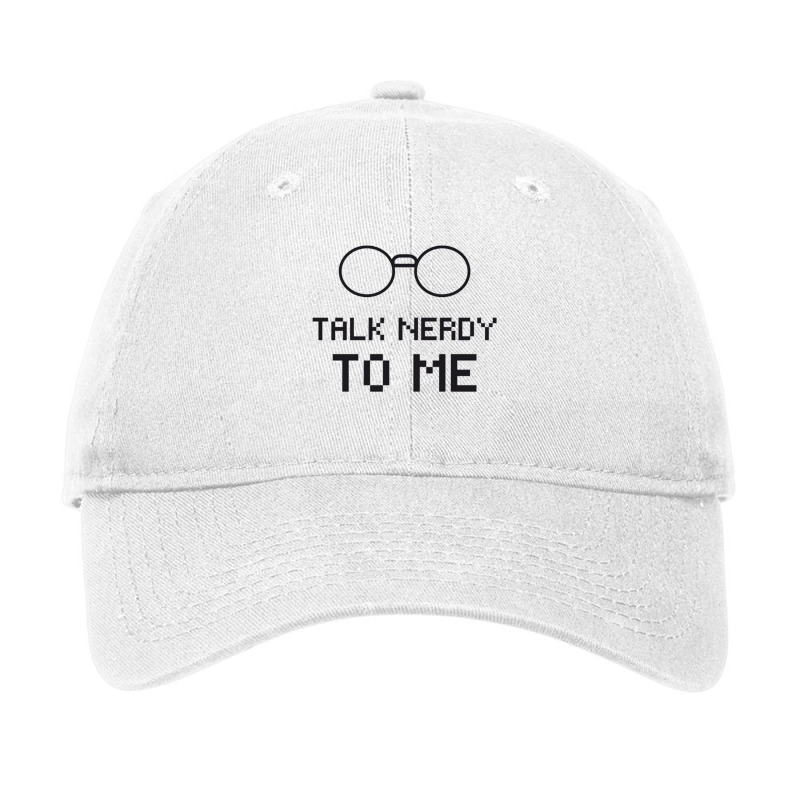 Talk Nerdy To Me, Nerdy , Geeky, Geek Gift, Nerd , Coder, Stem, Develo Adjustable Cap by cm-arts | Artistshot