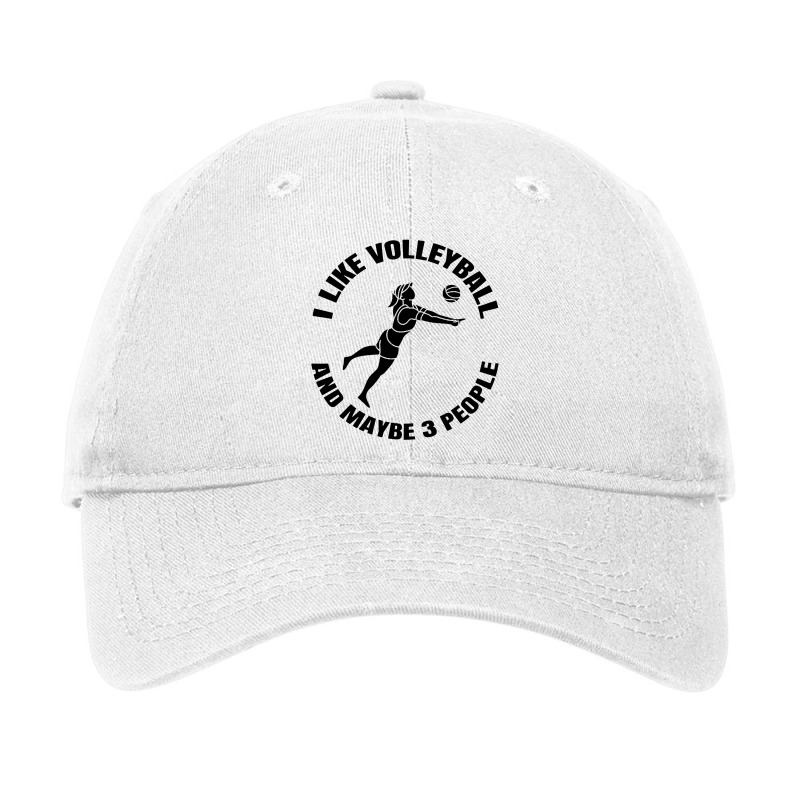 I Like Volleyball And Maybe 3 People Adjustable Cap by DJ Art | Artistshot