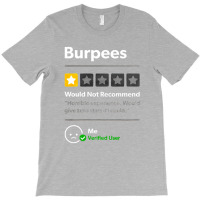 Burpees Do Not Recommend 1 Star Rating Funny Gym Workout T-shirt | Artistshot