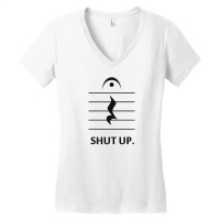 Shut Up By Music Notation Women's V-neck T-shirt | Artistshot