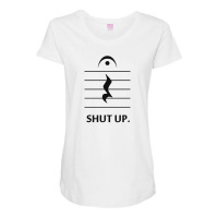 Shut Up By Music Notation Maternity Scoop Neck T-shirt | Artistshot